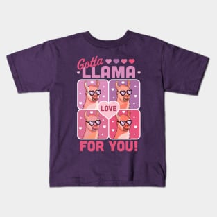 Gotta Llama Love For You Valentine's Day Llama Alpaca Funny Kids T-Shirt